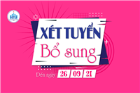 THÔNG BÁO XÉT TUYỂN BỔ SUNG 2021