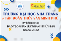 TRƯỜNG ĐẠI HỌC NHA TRANG HỢP TÁC ĐÀO TẠO CÙNG TẬP ĐOÀN THỦY SẢN MINH PHÚ