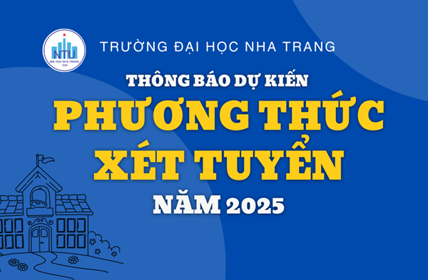 Phương thức tuyển sinh dự kiến của Trường ĐH Nha Trang 2025